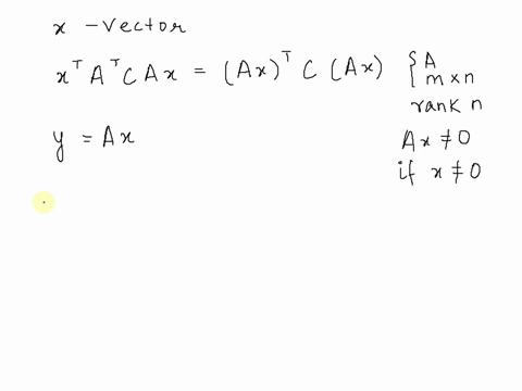prove-that-if-c-is-symmetric-positive-definite-m-x-m-matrix-and-a-is-an-m-x-n-matrix-of-rank-n-and-s0-m-z-n-and-the-map-az-is-injective-then-atca-is-symmetric-positive-definite-82012