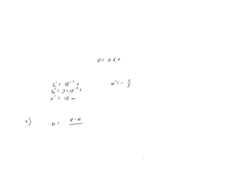 measurements-in-two-frames-s-and-sprime-are-related-by-the-usual-lorentz-transformations-with-v06-c-at-tprime10-7-mathrmsec-a-particle-leaves-the-point-xprime10-mathrmm-traveling-in-the-xprime-directi