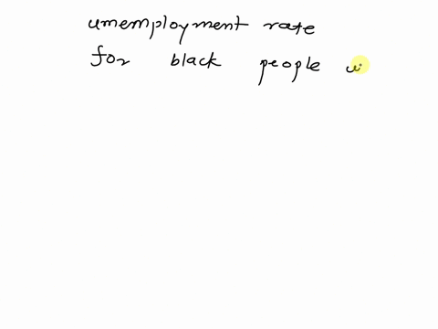 the-bureau-of-labor-statistics-reports-that-the-official-unemployment-rate-for-black-people-was-104-and-47-for-white-people-in-february-2015-select-all-correct-answers-for-this-question-the-73251