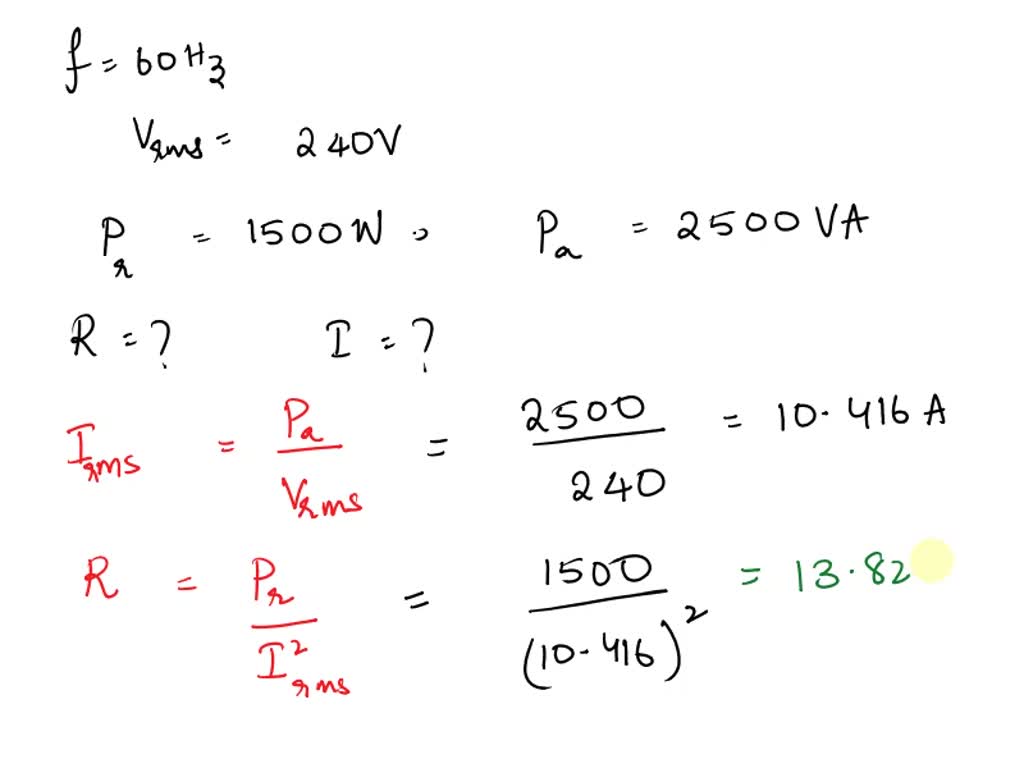 A 60Hz 240Vrms source supplies power to a load consisting of a