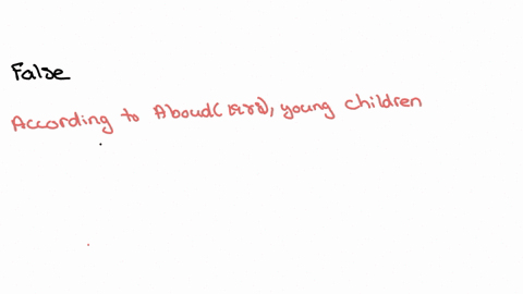question-11-according-to-aboud-1988-young-children-develop-prejudicial-attitudes-due-to-their-parents-immaturity-and-ignorance-true-finie-previous-next