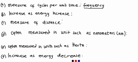 a-measure-of-cycles-per-unit-time-wavelength-or-frequency-increases-as-energy-increases-wavelength-or-frequency-a-measure-of-distance-wavelength-or-frequency-often-measured-in-units-such-as-66436