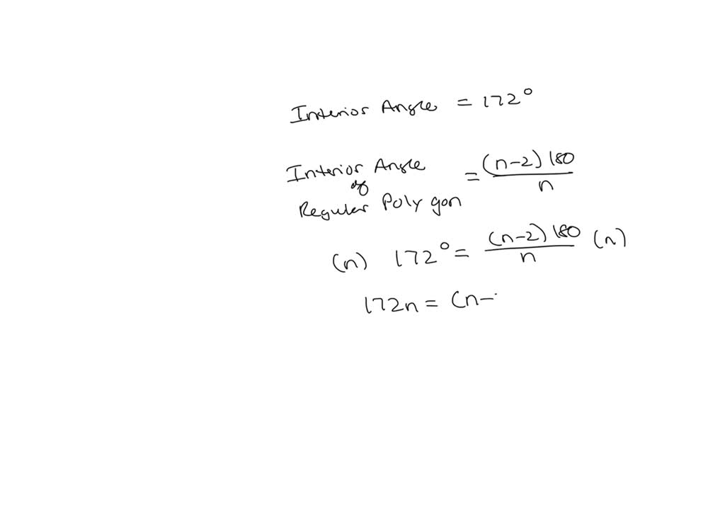 SOLVED: A regular polygon has an interior angle of ( 172^circ ). Find ...