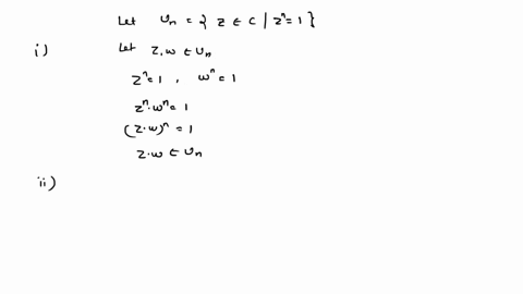 let-n-be-any-positive-integer-and-let-un-2-lz-1-this-is-called-the-set-of-nth-roots-of-unity-for-example-when-n-2-it-the-set-u2-1-1-and-wnen-4-it-the-set-ua-1-1i-i-prove-that-for-all-n-the-s-33403