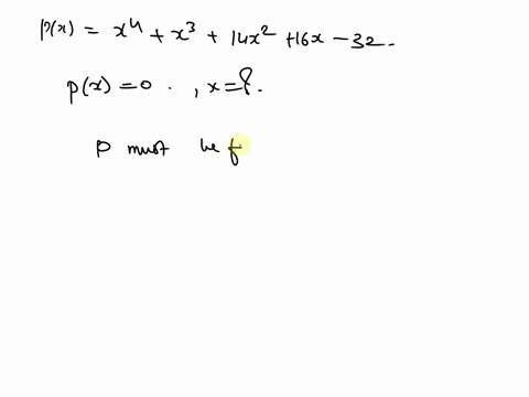 find-all-zeros-of-the-polynomial-enter-your-answers-as-a-comma-separated-list-enter-all-answers-including-repetitions-px-x4-x3-14x2-16x-32-88902