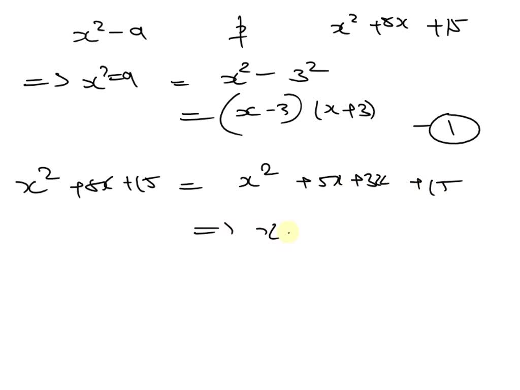 solved-which-expression-is-a-factor-of-both-x-2-9-and-x-2-8x-15