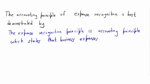 the-accounting-principle-of-expense-recognition-is-best-demonstrated-by-67914
