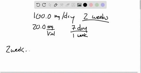 a-patient-is-prescribed-1000-mgday-of-antibiotic-for-2-weeks-the-antibiotic-is-available-in-vials-that-contain-200-mgvial-of-the-drug-how-many-vials-are-necessary-for-the-entire-treatment