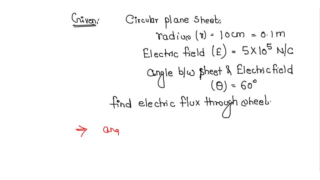 SOLVED A circular plane sheet of radius 10 cm is placed in a uniform electric field of 5x 10^5N