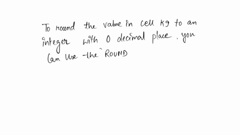x-task-instructions-in-cell-b9create-a-formula-using-the-round-function-that-rounds-the-value-in-cell-k9-to-an-integerwith-0zero-decimal-places-1100pm-1-3252020-33551