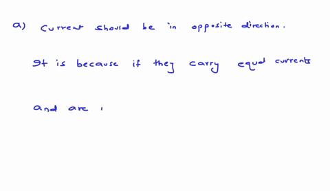 two-long-straight-wires-are-parallel-and-80-mathrmcm-apart-they-are-to-carry-equal-currents-such-t-3-95158