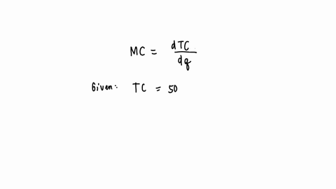 a-firms-total-cost-function-is-given-by-tcq-500q-01q2-where-q-represents-the-quantity-produced-the-marginal-cost-function-for-this-firm-is
