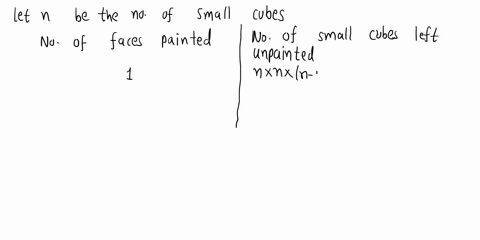 solve-it-in-a-paper-please-problem3-jo-made-a-cube-from-some-smaller-cubesshe-painted-some-of-the-faces-of-the-large-cubeand-then-took-it-apart-again-she-counted-her-cubes-and-noticed-that-4-37643