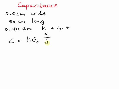 a-capacitor-is-made-with-two-strips-of-metal-foil-25-cm-wide-by-50-cm-long-with-070-um-thick-strip-of-paper-dielectric-constant-k-47-sandwiched-between-them-what-is-the-capacitance-of-this-d-48568