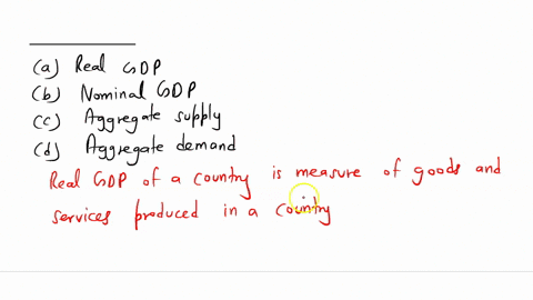 gdp-expressed-in-constant-or-unchanging-prices-is-called-___-1-real-gdp-2-nominal-gdp-3-aggregate-supply-4-aggregate-demand-04781