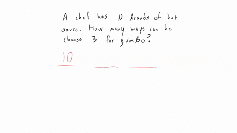 chef-has-10-brands-of-hot-sauce_-in-how-many-ways-can-the-chef-pick-to-mix-into-gumbo-there-are-different-ways-simplify-your-answer-00689