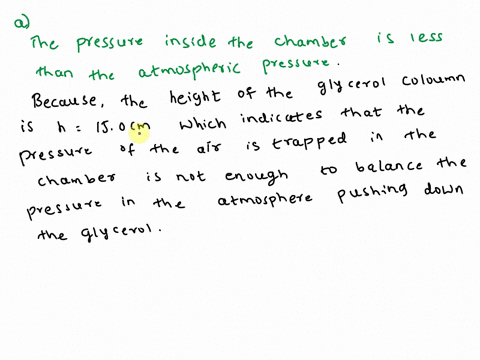 air-trapped-within-the-chamber-is-separated-from-the-atmosphere-by-a-manometer-filled-with-glycerol-1260-kgm3-with-a-height-measuring-y-150-cm-a-is-the-pressure-inside-the-chamber-pin-less-o-16286