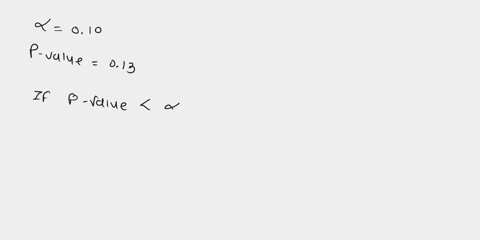 question-43-the-significance-level-and-p-value-of-a-hypothesis-test-are-given-decide-whether-the-null-hypothesis-should-be-rejected-010-p-value-013-reject-the-null-hypothesis-do-not-reject-t-16691