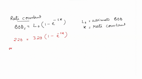 if-the-bod5-of-a-waste-is-2200-mgl-and-the-ultimate-bod-is-3200-mgl-what-is-the-rate-constant-a-at-200c-b-at-15-0-c-76817