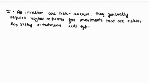 which-of-the-following-are-true-i-as-investors-are-risk-adverse-in-the-financial-markets-risky-investments-will-sell-at-higher-prices-than-safer-investments-everything-else-equal-ii-given-th-68053