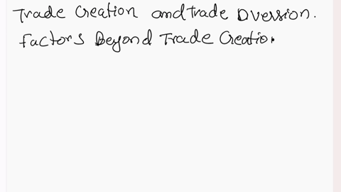 1even-if-trade-creation-gains-exceed-trade-diversion-losses-this-is-not-an-adequate-explanation-as-to-why-a-country-might-wish-to-form-a-custom-union-with-high-cost-trading-partners-discuss
