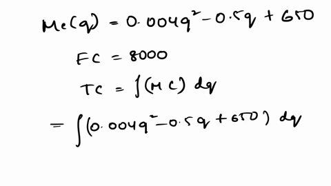 the-marginal-cost-for-a-company-to-produce-q-items-is-given-by-mcq0004q2-05q650-fixed-costs-are-8000the-cost-to-increase-production-from-a-production-level-of-320-items-to-530-is-___-40593