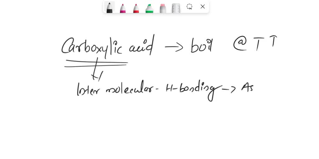 SOLVED: Question 7 of 27 Carboxylic acids typically boil at higher ...