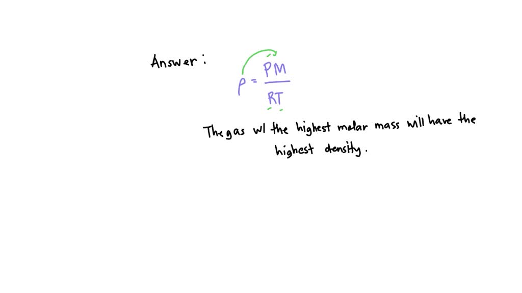 Solved of the following gases which has the largest density at stp