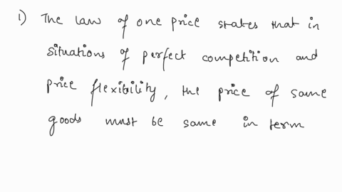 which-of-the-following-is-predicted-by-the-law-of-one-price-o-in-ideally-efficient-markets-the-cost-of-a-general-bundle-of-goods-and-services-should-be-about-the-same-regardless-of-where-the-64522
