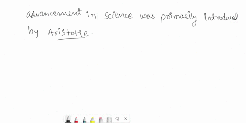 quiz-instructions-question-1-1-pts-which-of-the-following-advancements-in-science-was-primarily-achieved-by-aristotle-a-the-discovery-that-all-objects-fall-at-the-same-rate-b-the-development-70233