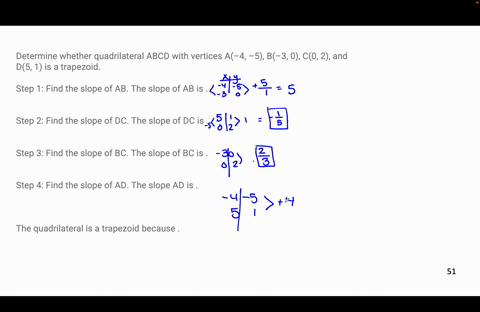 determine-whether-quadrilateral-abcd-with-vertices-a4-5-b3-0-c0-2-and-d5-1-is-a-trapezoid-step-1-find-the-slope-of-ab-the-slope-of-ab-is-step-2-find-the-slope-of-dc-the-slope-of-dc-is-step-3-62708