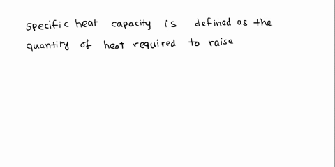 specific-heat-capacity-is-the-quantity-of-heat-required-to-raise-the-temperature-of-one-mole-of-a-substance-by-one-degree-celsius-true-false-81624