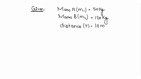 calculate-the-force-of-gravitation-between-two-objects-of-masses-50-kg-and-120-kg-respectively-kept-at-a-distance-of-10-m-from-one-another-gravitational-constant-g-67-10-11-nm2kg2