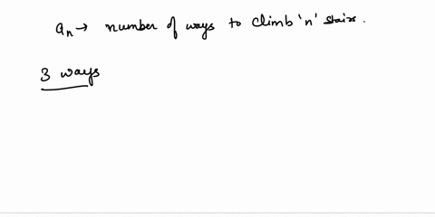find-a-recurrence-relation-for-the-number-of-ways-to-climb-n-stairs-if-the-person-climbing-the-stairs-can-take-one-two-0r-three-stairs-at-a-time-b-what-are-the-initial-conditions-c-how-many-49484