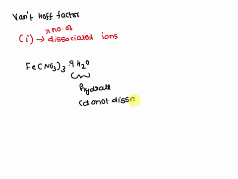 what-is-the-vant-hoff-factor-of-the-three-below-show-your-work-please-help-idk-this-and-explain-1-feno339h2o2-cacl22h2o3-c12h12o11-67288