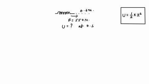 a-550-n-force-maintains-an-ideal-spring-stretched-at-a-06m-distance-compute-the-potential-energy-of-this-spring-when-stretched-at-05m-45893