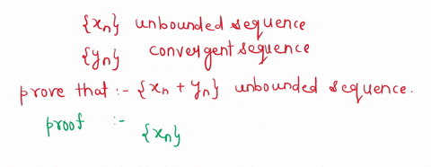 let-xn-be-an-unbounded-sequence-and-yn-be-a-convergent-sequence-prove-that-xnyn-is-an-unbounded-sequence-01125