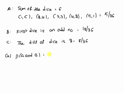 considcr-the-experiment-of-rolling-two-dice-and-the-following-events-the-sum-of-the-dice-and-b-the-first-die-an-odd-nuiber-audc-the-difference-absolute-value-of-the-dice-is-2-find-ma-and-b-h-40727