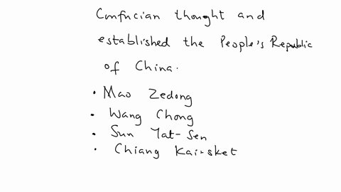 question-2-1-pts-this-ruler-tried-to-eliminate-confucian-thought-and-established-the-peoples-republic-of-china-mao-zedons-wang-chons-sun-yat-sen-chiang-kal-shek-question-3