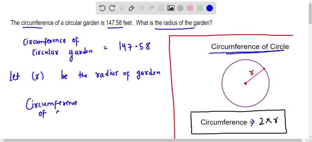 SOLVED: the circumference of a circular garden is 147.58 feet . What is ...