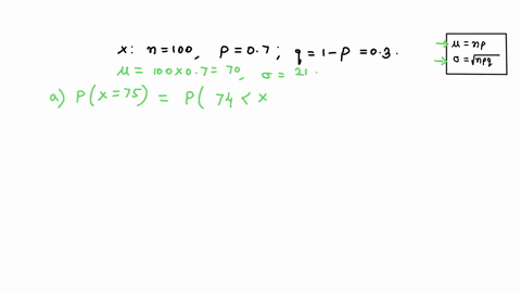 letxbe-binomial-random-variable-with-n-100-and-p-07-approximate-the-following-probabilities-using-the-noral-distribution_-apx-75-p74-x-25-b-px-70-px-60-85566
