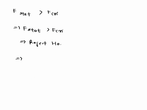 in-a-one-way-anovaif-the-computed-f-statistic-is-greater-than-the-critical-f-value-you-may-anot-reject-ho-because-a-mistake-has-been-made-o-breject-ho-since-there-ls-evidence-at-least-one-of-55722