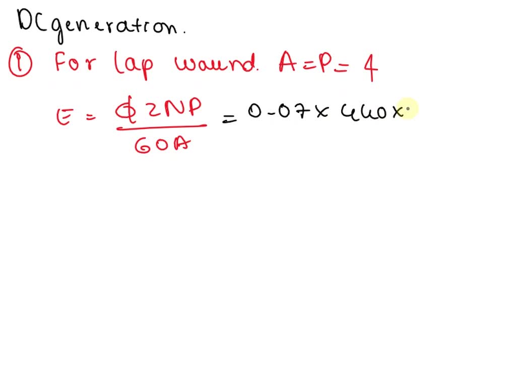A 4pole, lapwound, d.c. generator has a useful flux of 0.07 Wb per