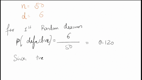 a-batch-of-50-parts-contains-6-defects-if-two-parts-are-drawn-randomly-one-at-a-time-and-tested-what-is-the-probability-that-both-parts-are-defective-53113