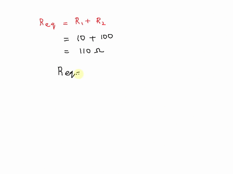 what-happens-if-both-a-10-ohm-and-100-ohm-resistor-are-connected-in-series-69803