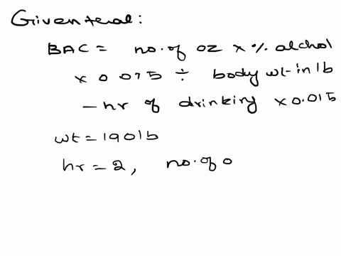 the-blood-alcohol-concentration-bac-of-a-person-who-has-been-drinking-is-approximated-by-the-following-formula-bac-number-of-oz-alcohol-0075-body-wt-in-lb-hr-of-drinking-0015suppose-a-police-26696