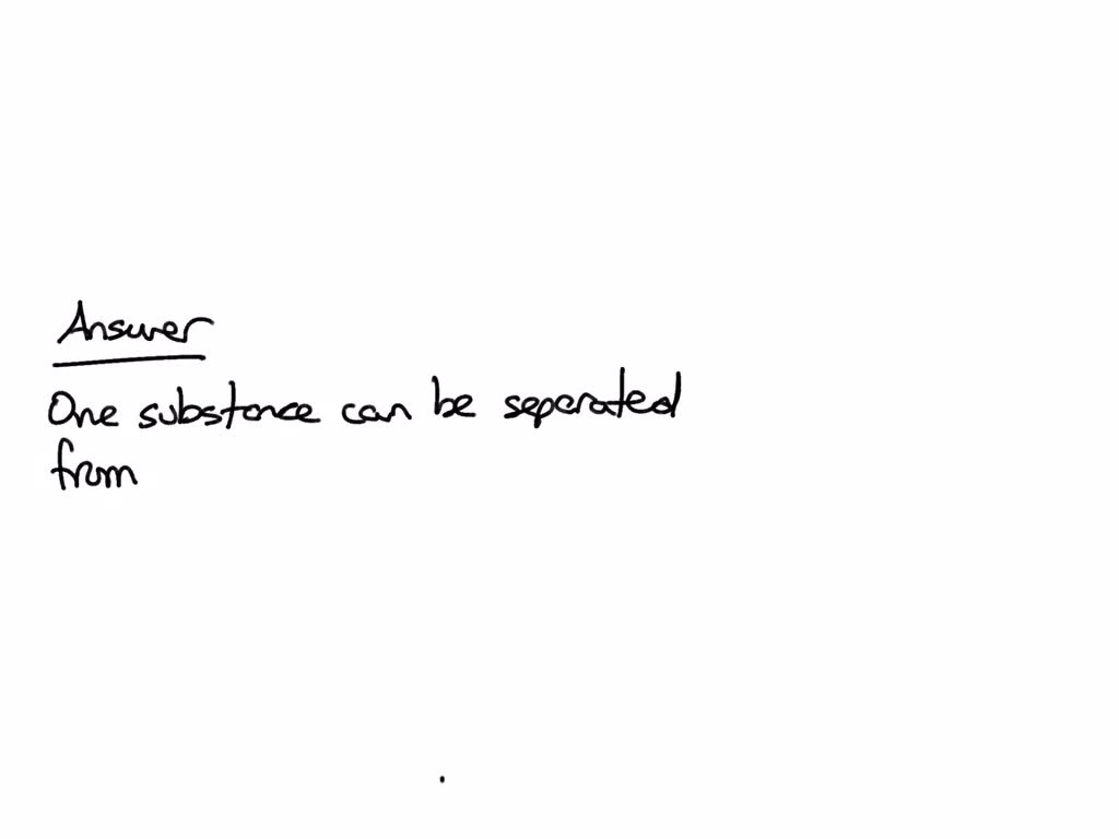 SOLVED: Which is a property of every mixture? One substance dissolves