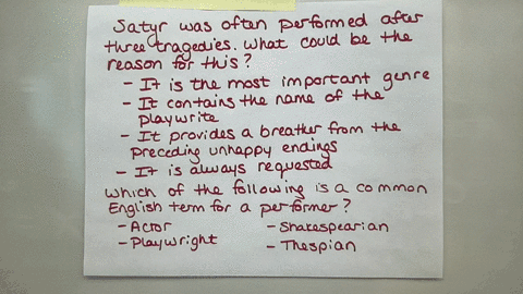 9-satyr-was-often-performed-after-three-tragedies-what-could-be-the-reason-for-this-a-it-is-the-most-important-genre-b-it-contains-the-name-of-the-playwright-c-it-provides-a-breather-from-the-precedin