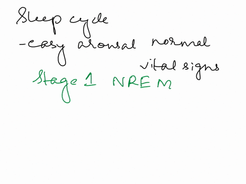 during-sleepeasy-arousal-and-normal-vital-signs-are-found-in-stage-while-the-lowest-vital-signs-are-found-in-3ge-if-an-individual-were-to-sleep-walkthe-most-likely-stage-of-sleep-would-be-st-90938