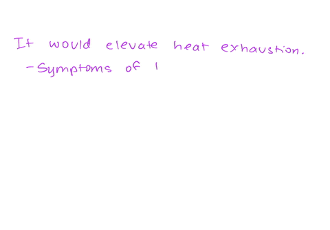 according-to-the-heat-stress-index-a-hot-environment-that-has-a-heat-sensation-of-130f-would-most-likely-elevate-risk-of-which-of-the-following-heat-cramps-heat-exhaustion-heat-illness-no-di-17487